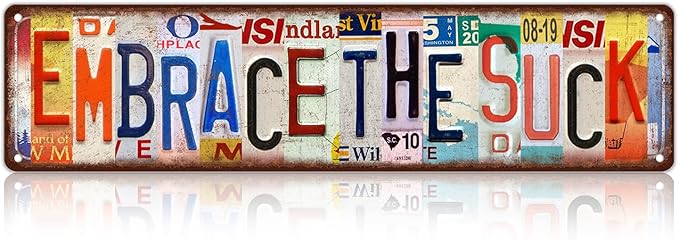 Vintage Embrace The Suck Wall Decor Street Signs Metal Tin Signs 16 x 4 Inches