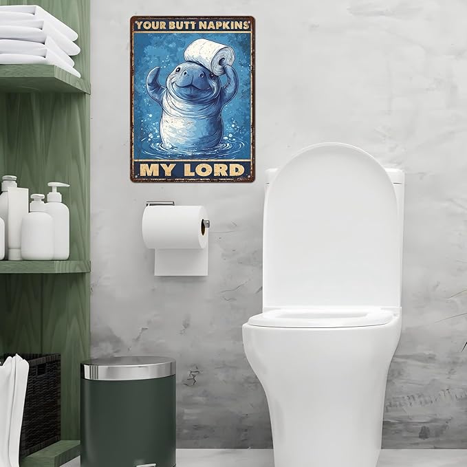 Vintage Manatee Tin Sign Your Butt Napkins My Lord Retro Bathroom Metal Poster Funny sea Cow Wall Art Toilet Man Cave Bar Cafe Indoor Room Garage Store Office 12 * 16inch