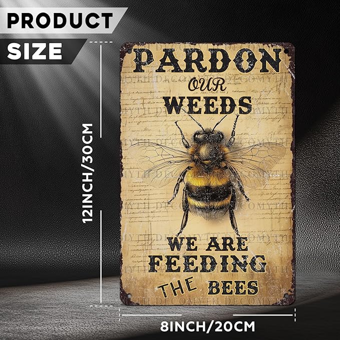 Vintage Bee Tin Sign Pardon Our Weeds We're Feeding The Bees Retro Garden Metal Poster Funny Wall Art Cafe Office Wall Decor for Kitchen Home Bar Plub Club Shop 12 * 8inch