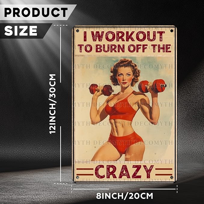 Vintage Girl Gym Tin Sign I Workout to Burn off The Crazy Retro Fitness Wall Decor Nostalgic Art Funny Workout Room Inspirational Metal Poster Store Cafe Pubs Bedroom Bathroom 12 * 8inch
