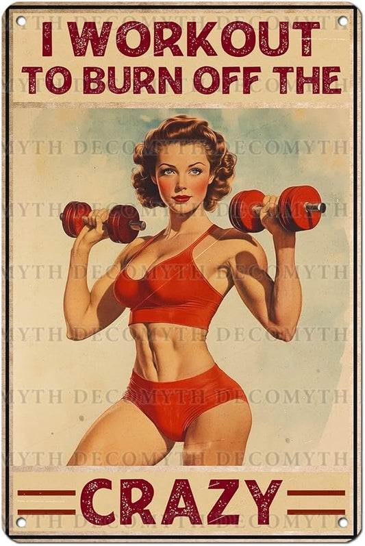 Vintage Girl Gym Tin Sign I Workout to Burn off The Crazy Retro Fitness Wall Decor Nostalgic Art Funny Workout Room Inspirational Metal Poster Store Cafe Pubs Bedroom Bathroom 12 * 8inch