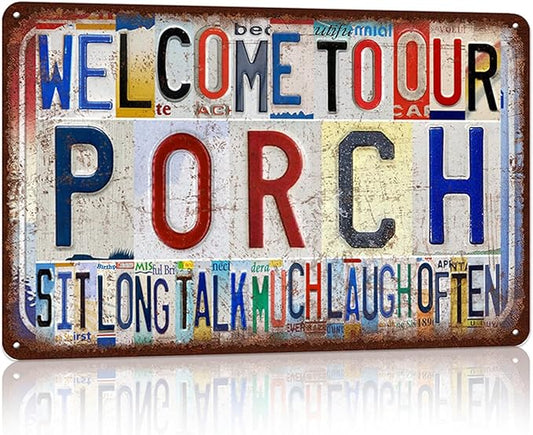 Vintage Porch Wall Decor Metal Sign Tin Signs Poster - Welcome To Our Porch Sit Long Talk Much Laugh Often