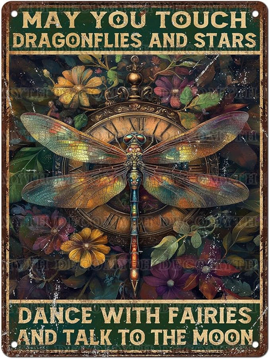 Vintage Dragonfly Tin Sign May You Touch Dragonflies And Stars Dance With Fairies And Talk To The Moon Retro Metal Poster Funny Wall Art Cafe Toilet Farm Room Garden Plaque Outdoor 12 * 16inch