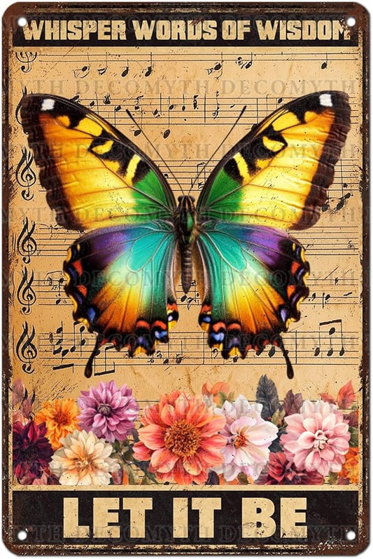 Vintage Garden Tin Sign Whisper Words Of Wisdom Let It Be Retro Butterfly Metal Poster Funny Wall Art Cafe Office Wall Decor for Kitchen Home Bar Pub Club 12 * 8inch