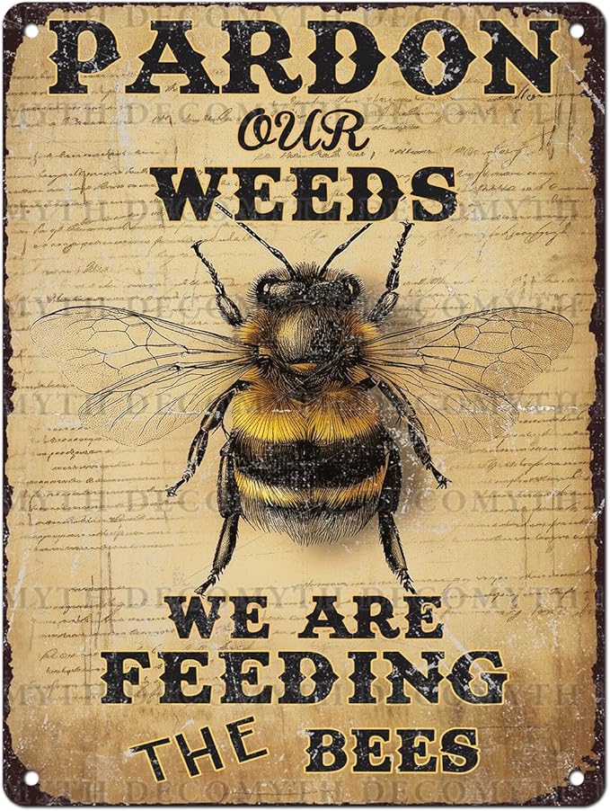Vintage Bee Tin Sign Pardon Our Weeds We're Feeding The Bees Retro Garden Metal Poster Funny Wall Art Cafe Office Wall Decor for Kitchen Home Bar Plub Club Shop 12 * 16inch