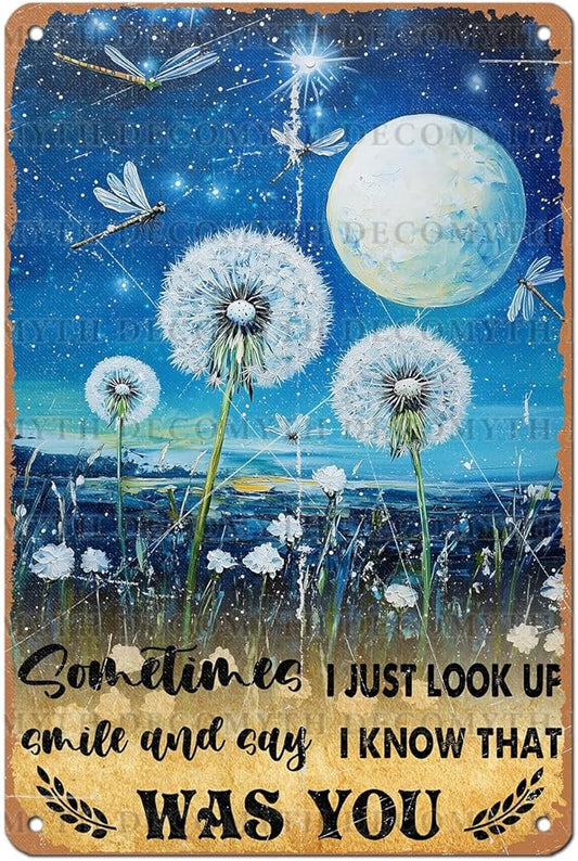 Vintage Dragonfly Tin Sign Sometimes I Just Look Up Smile and Say I Know That was You Retro Metal Poster Funny Wall Art Cafe Office Bar Plub Club Toilet Farm Room Garden Plaque 12 * 8inch